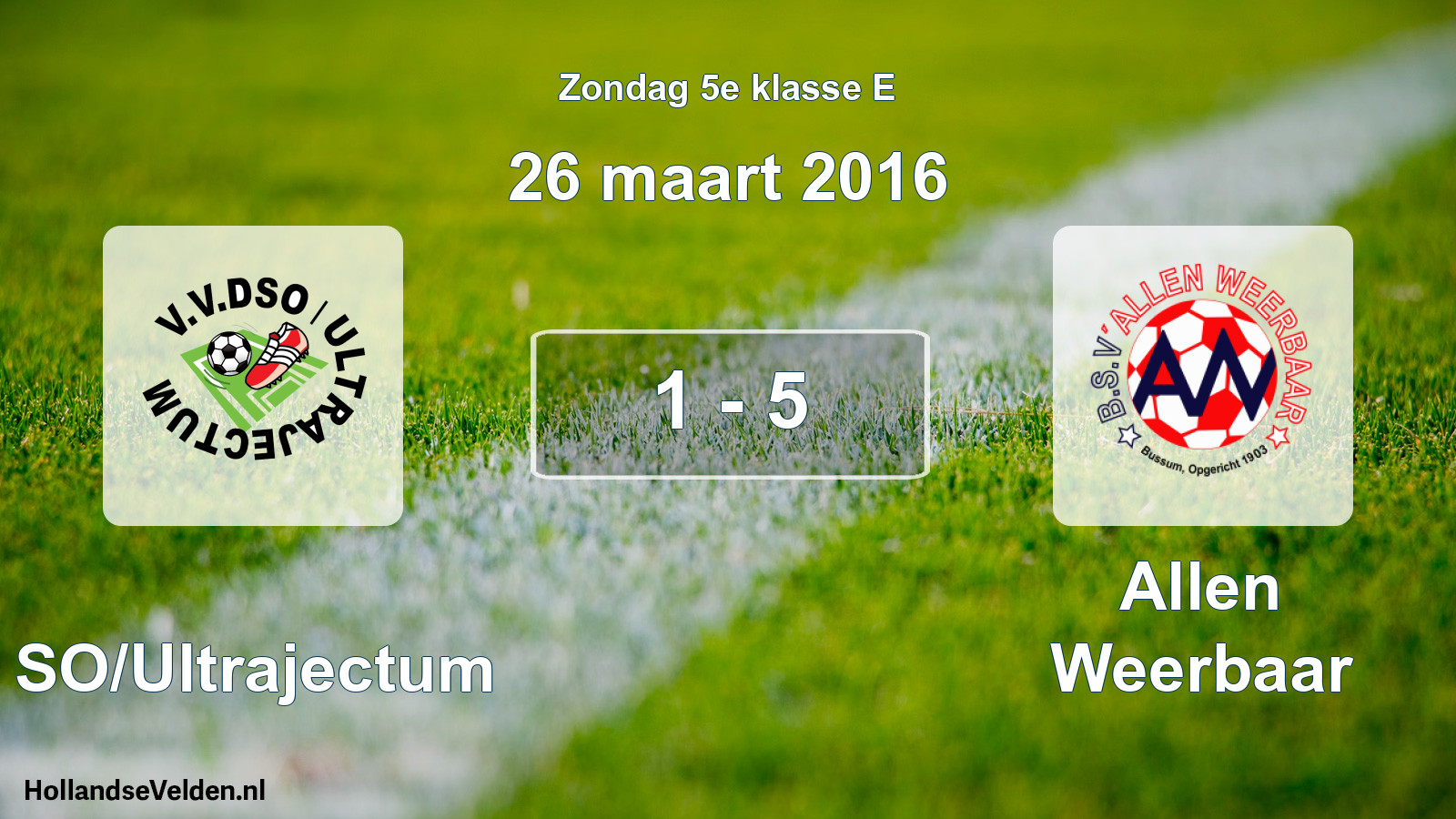 Total number of matches played: DSO/Ultrajectum - Allen Weerbaar 1 - 5 (26 March 2016)