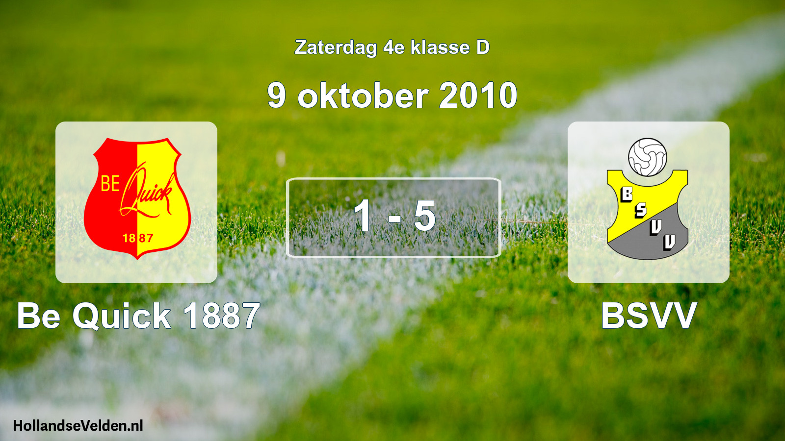 Total number of matches played: Be Quick 1887 - BSVV 1 - 5 (9 October 2010)