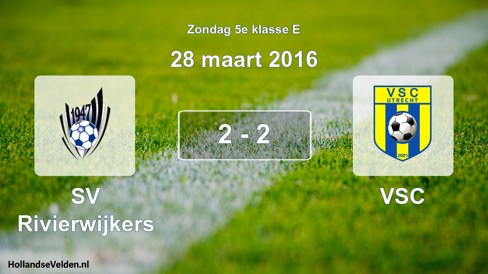 Total number of matches played: SV Rivierwijkers - VSC 2 - 2 (28 March 2016)