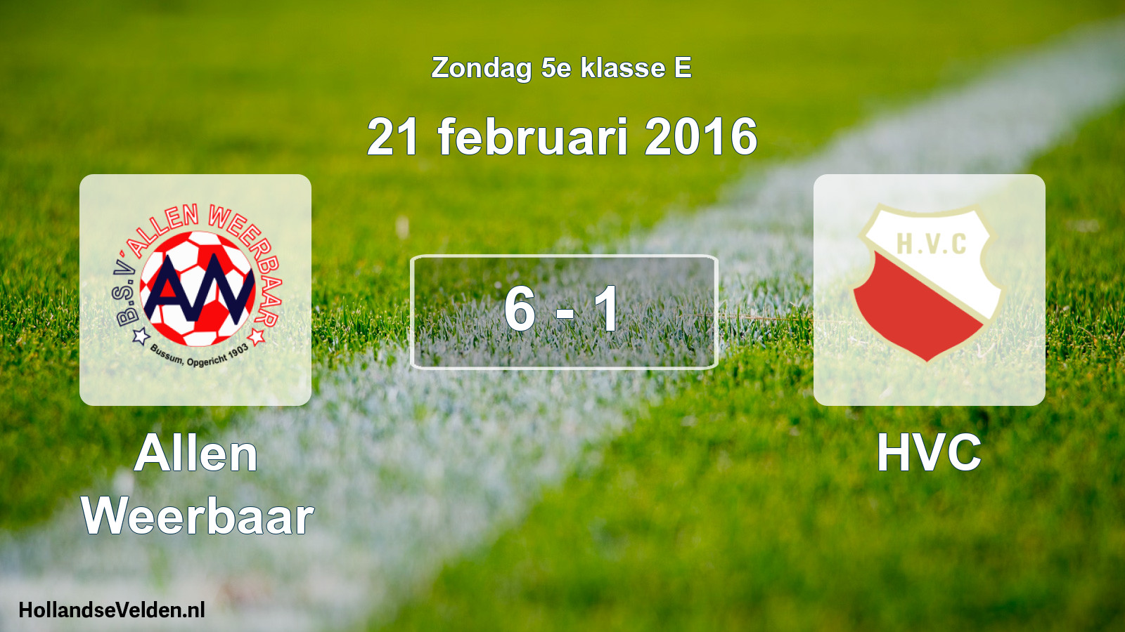 Total number of matches played: Allen Weerbaar - HVC 6 - 1 (21 February 2016)