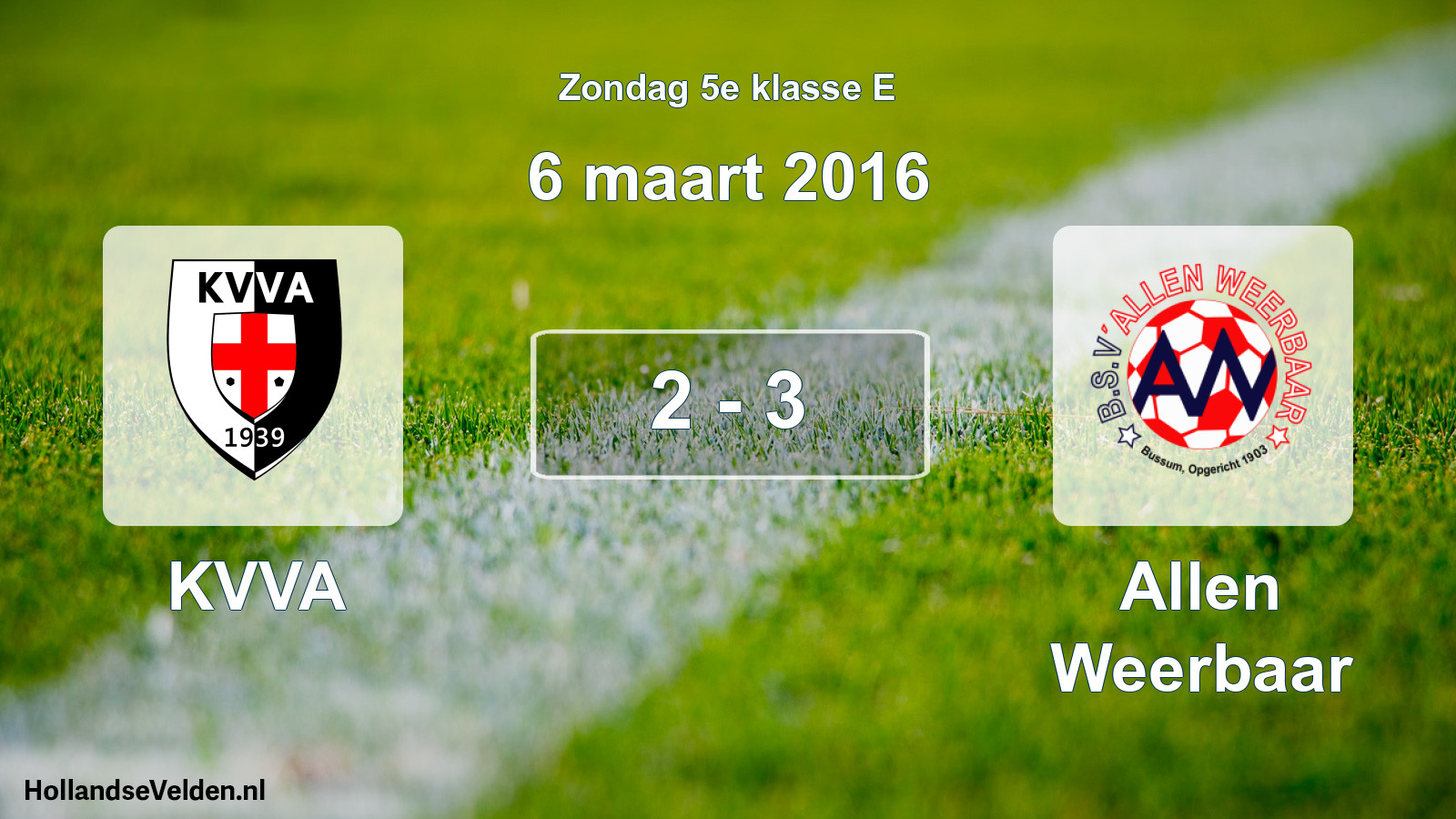 Total number of matches played: KVVA - Allen Weerbaar 2 - 3 (6 March 2016)