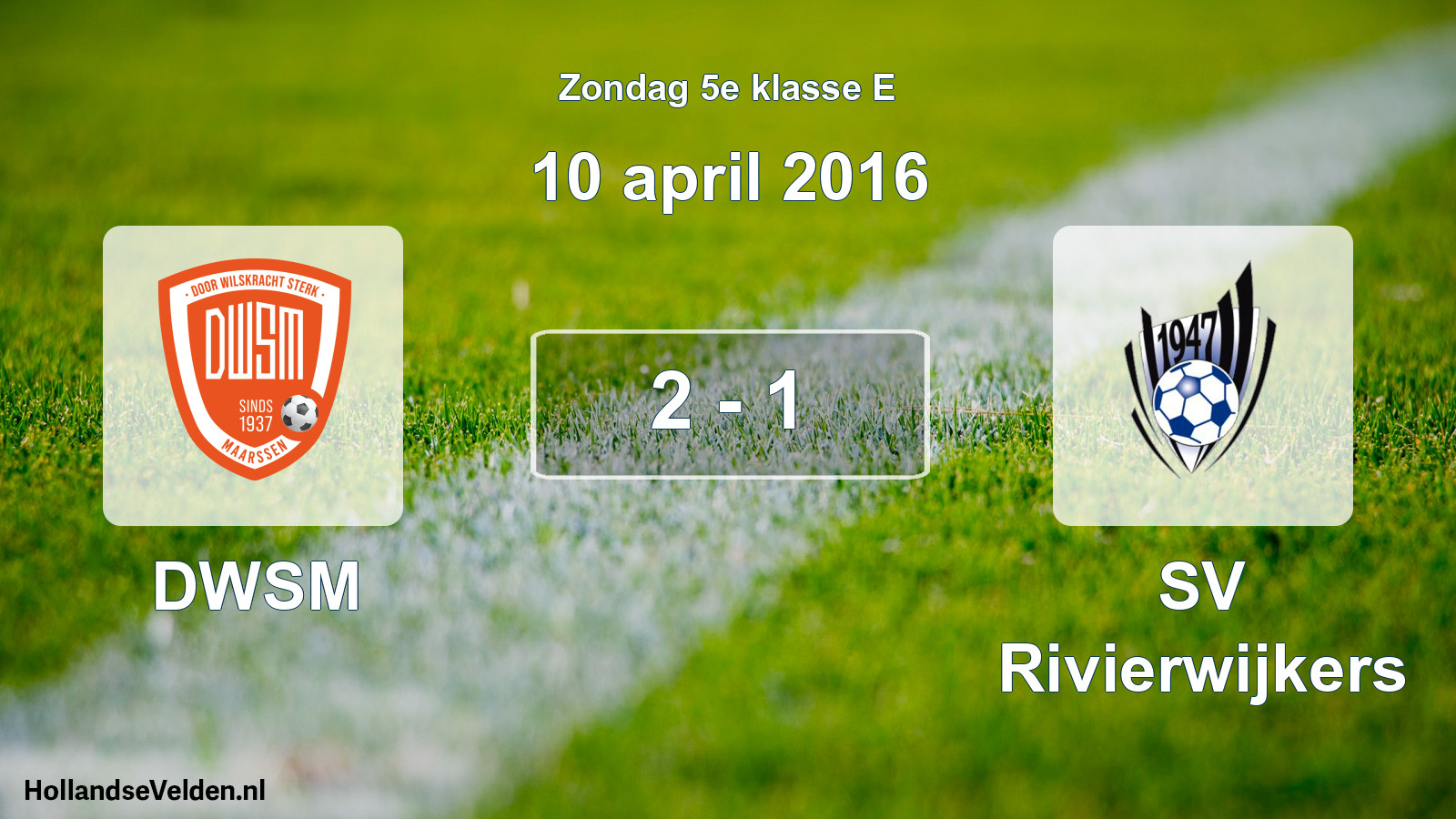 Total number of matches played: DWSM - SV Rivierwijkers 2 - 1 (10 April 2016)