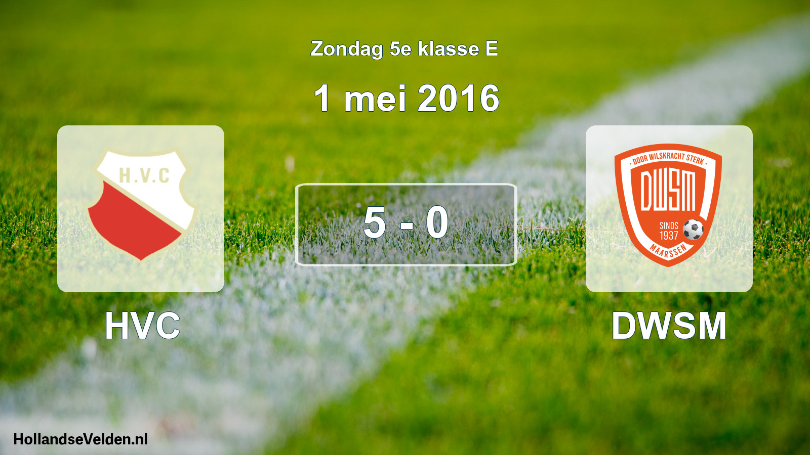 Total number of matches played: HVC - DWSM 5 - 0 (1 May 2016)