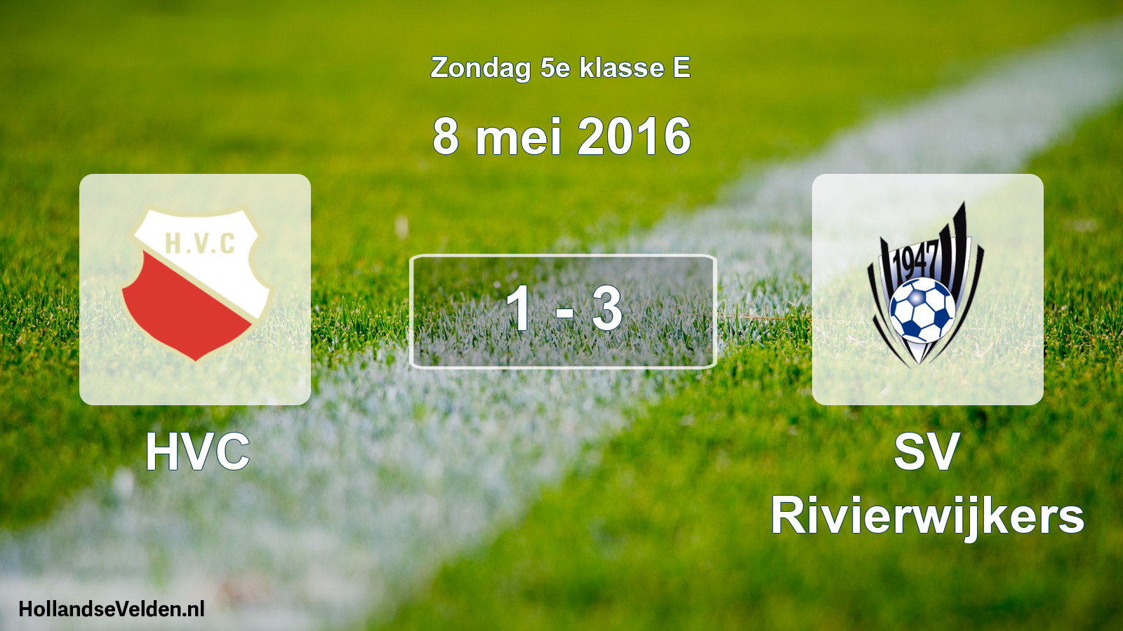 Total number of matches played: HVC - SV Rivierwijkers 1 - 3 (8 May 2016)