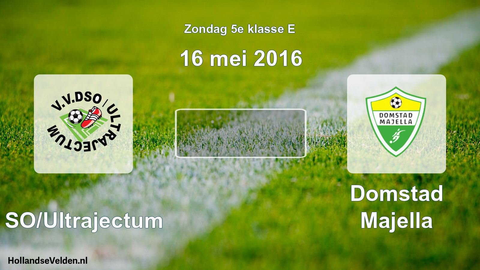 Scheduled Match: DSO/Ultrajectum - Domstad Majella (16 May 2016)
