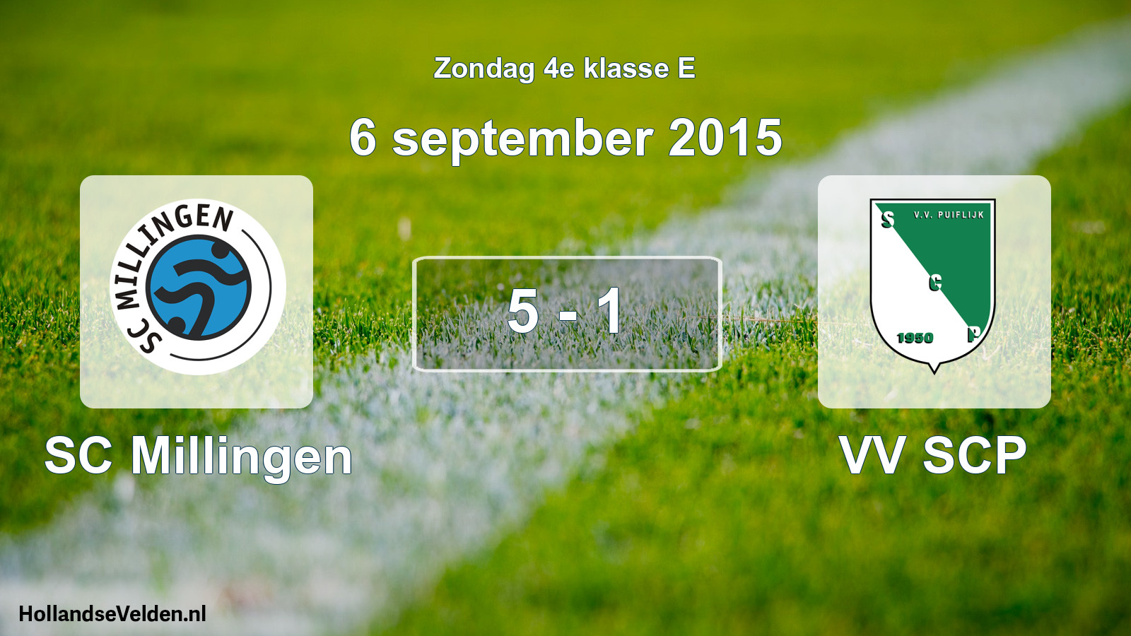 Total number of matches played: SC Millingen - VV SCP 5 - 1 (6 September 2015)