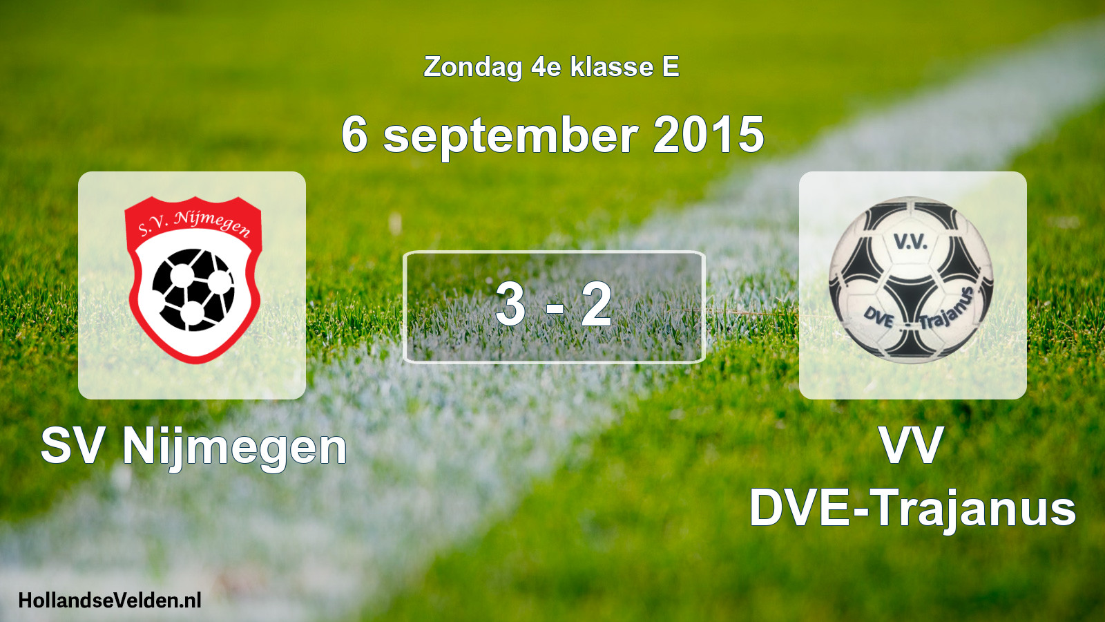Total number of matches played: SV Nijmegen - VV DVE-Trajanus 3 - 2 (6 September 2015)