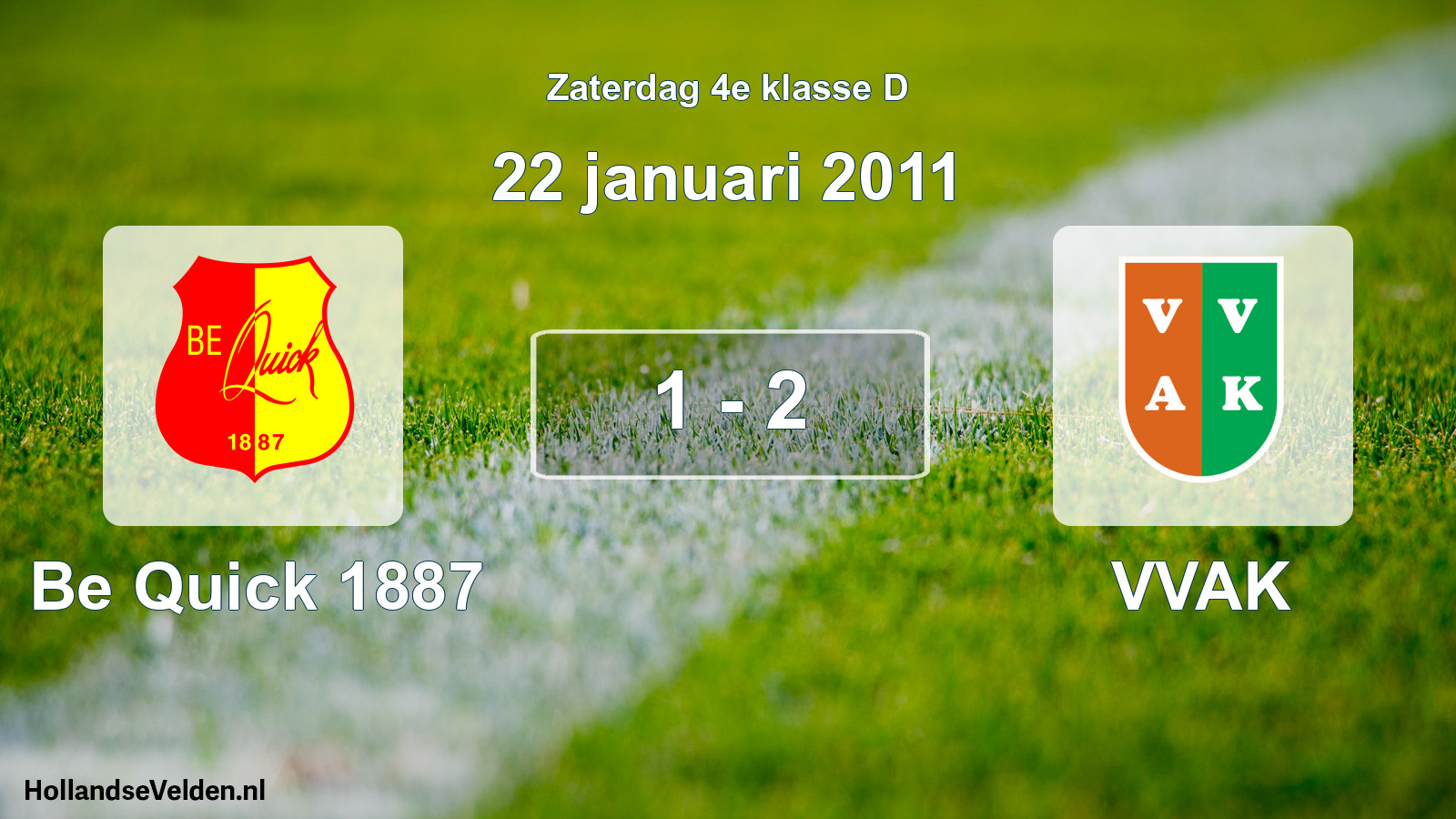 Total number of matches played: Be Quick 1887 - VVAK 1 - 2 (22 January 2011)