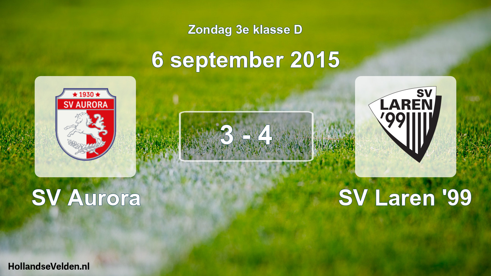 Total number of matches played: SV Aurora - SV Laren '99 3 - 4 (6 September 2015)