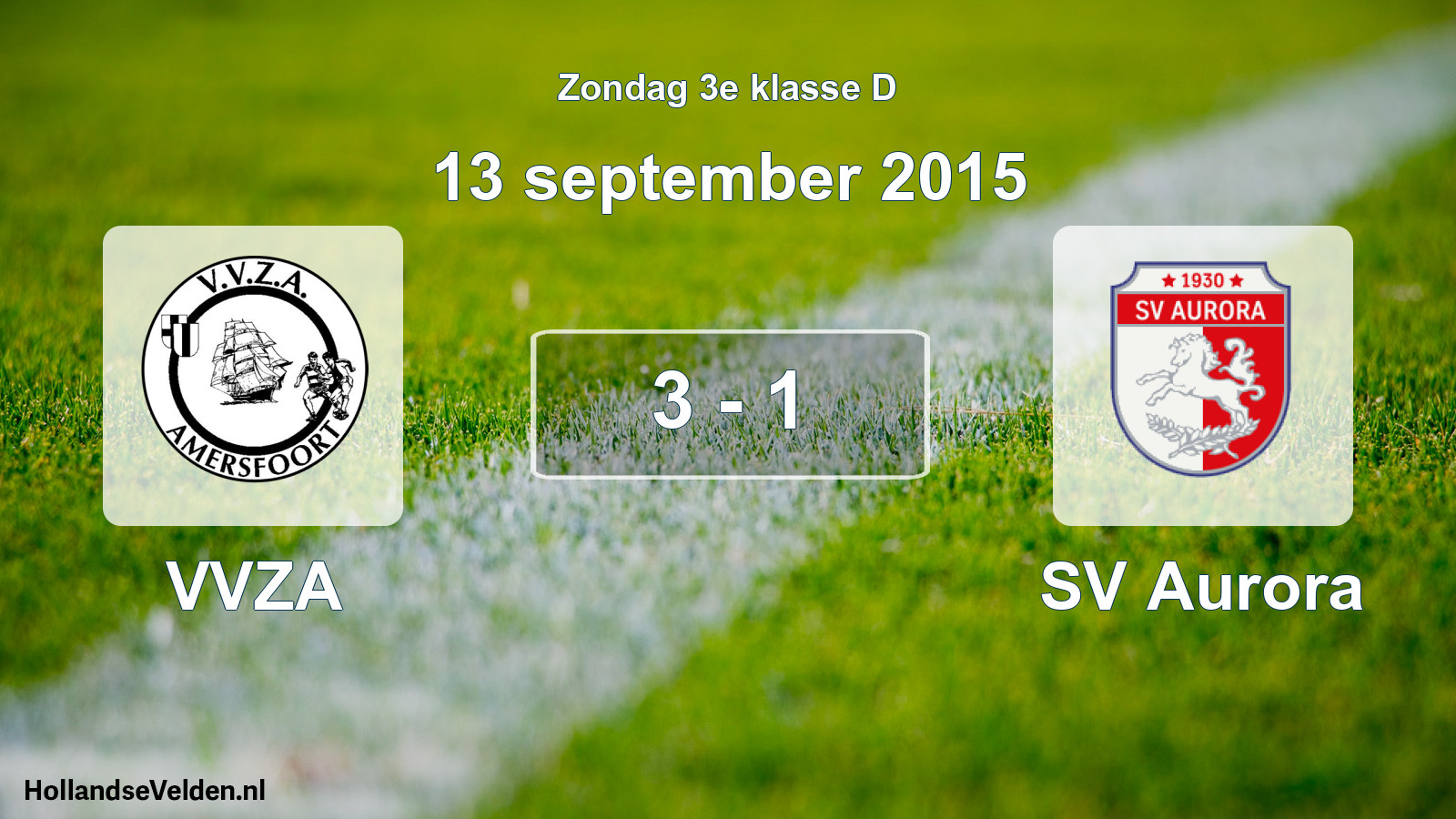 Total number of matches played: VVZA - SV Aurora 3 - 1 (13 September 2015)