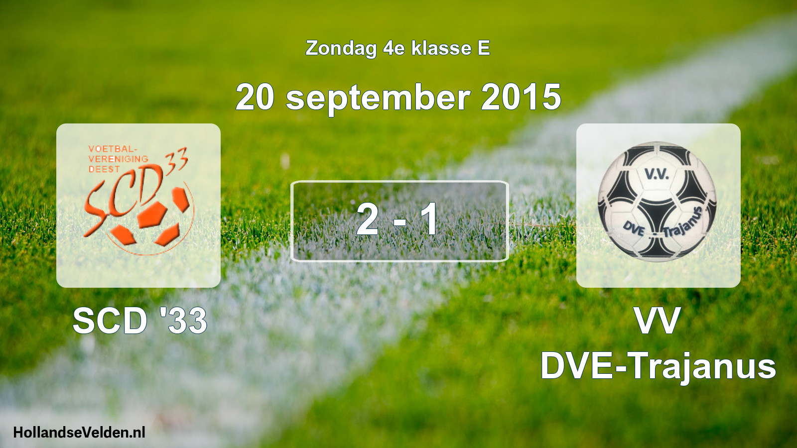 Total number of matches played: SCD '33 - VV DVE-Trajanus 2 - 1 (20 September 2015)