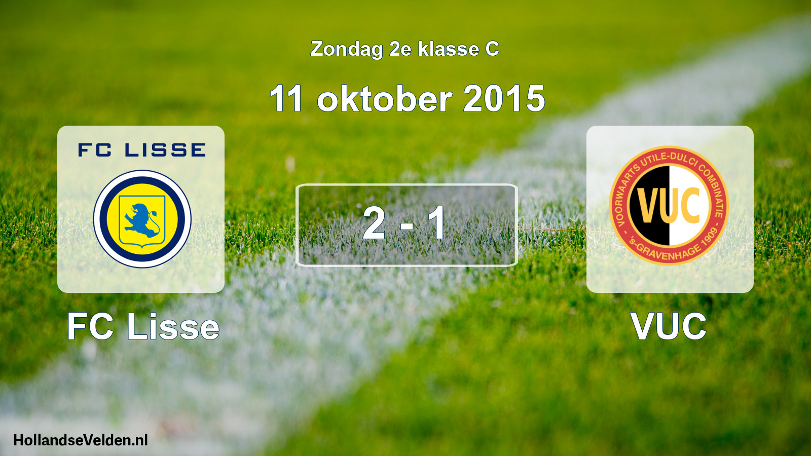 Total number of matches played: FC Lisse - VUC 2 - 1 (11 October 2015)
