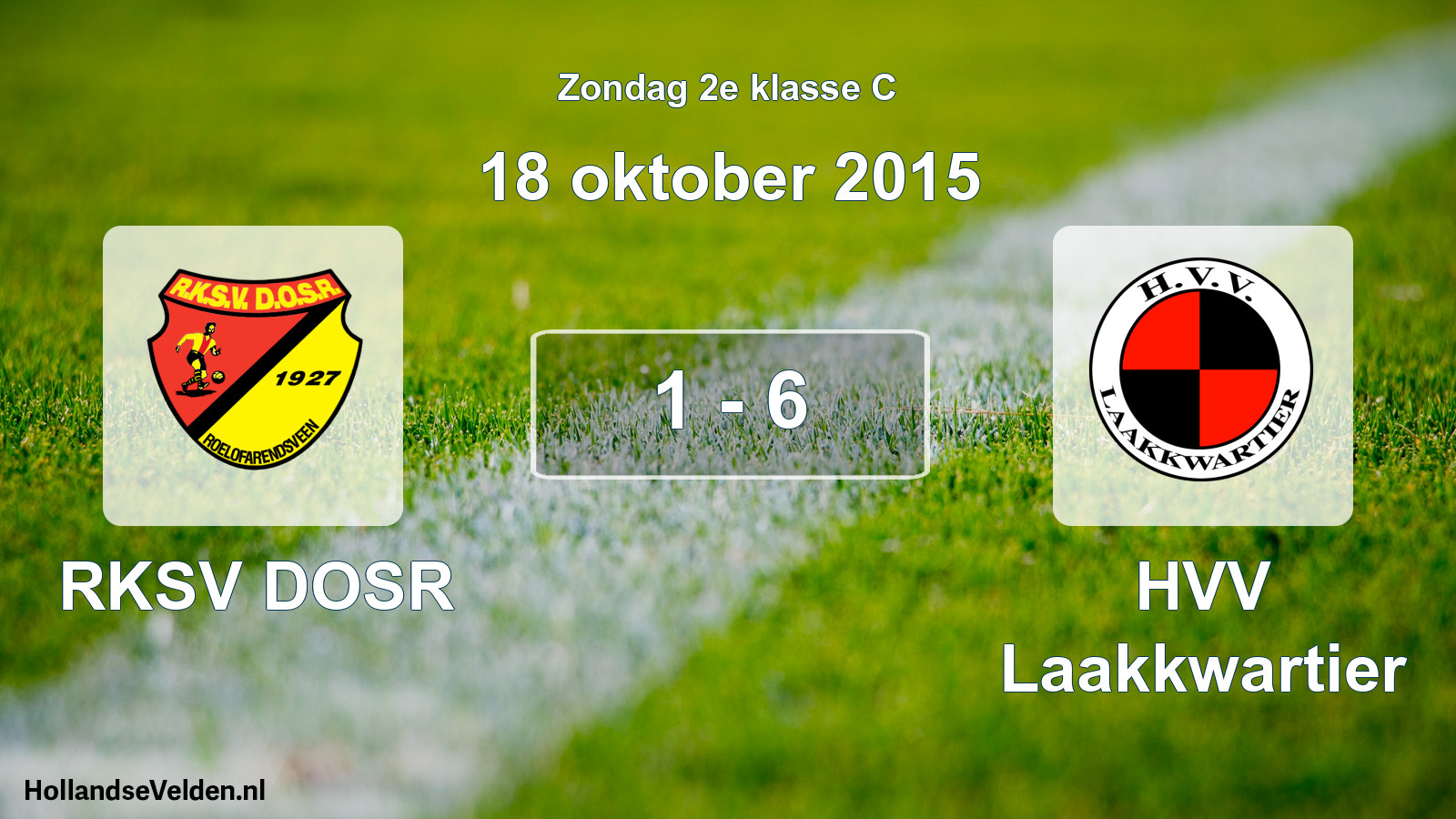 Total number of matches played: RKSV DOSR - HVV Laakkwartier 1 - 6 (18 October 2015)