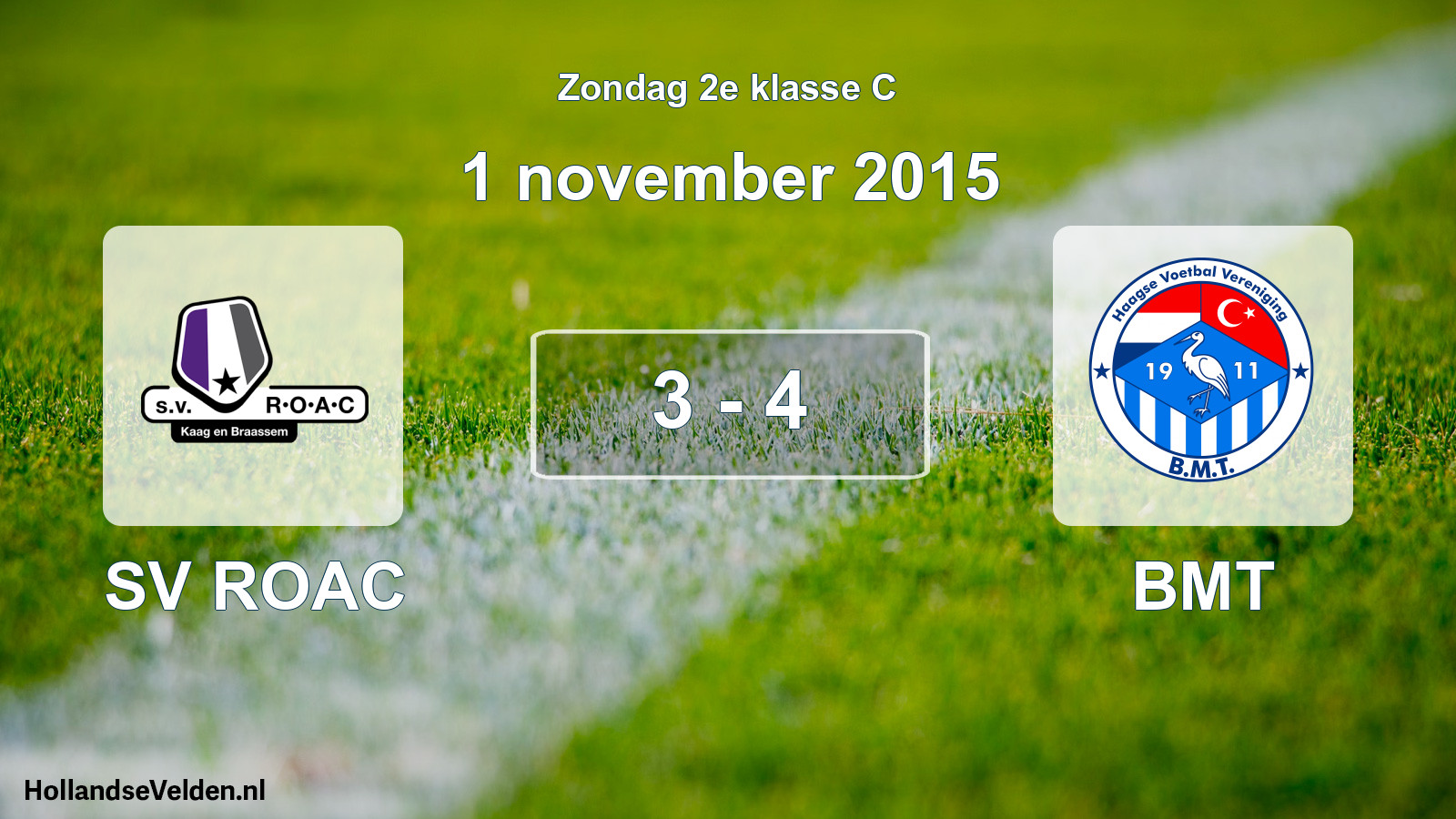 Total number of matches played: SV ROAC - BMT 3 - 4 (1 November 2015)