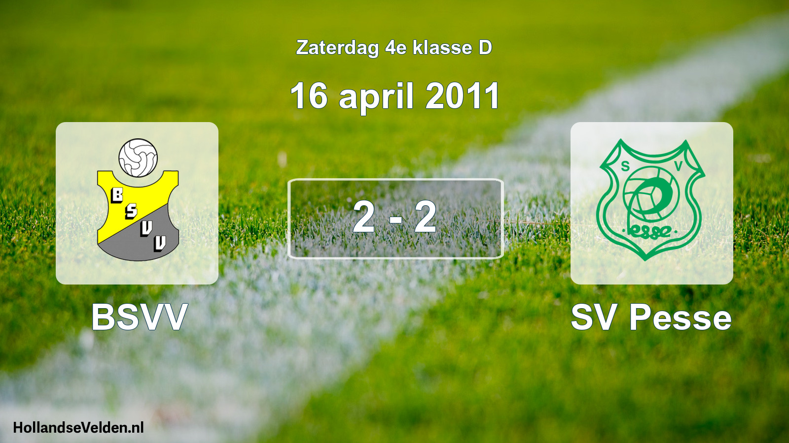 Total number of matches played: BSVV - SV Pesse 2 - 2 (16 April 2011)