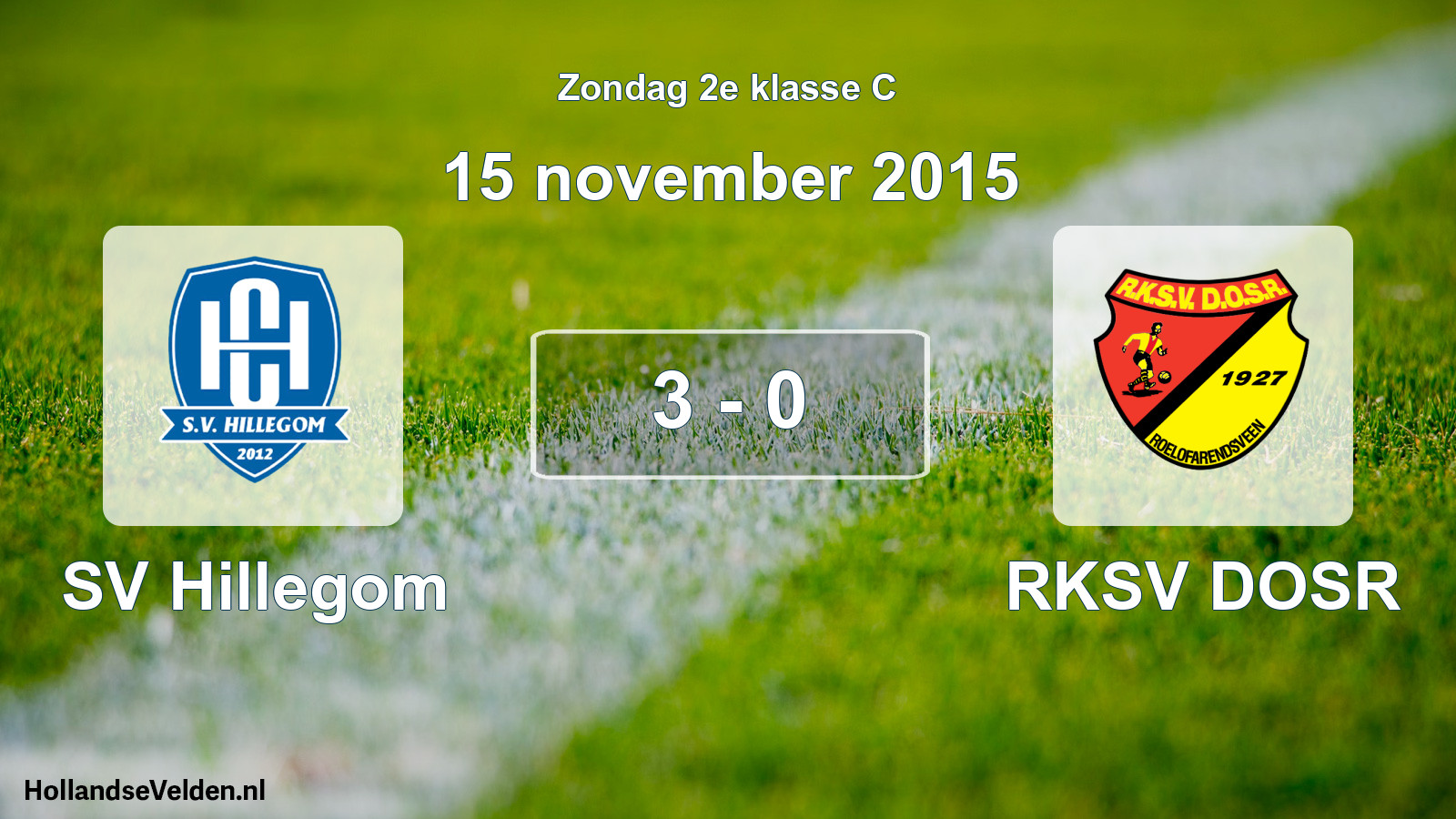Total number of matches played: SV Hillegom - RKSV DOSR 3 - 0 (15 November 2015)