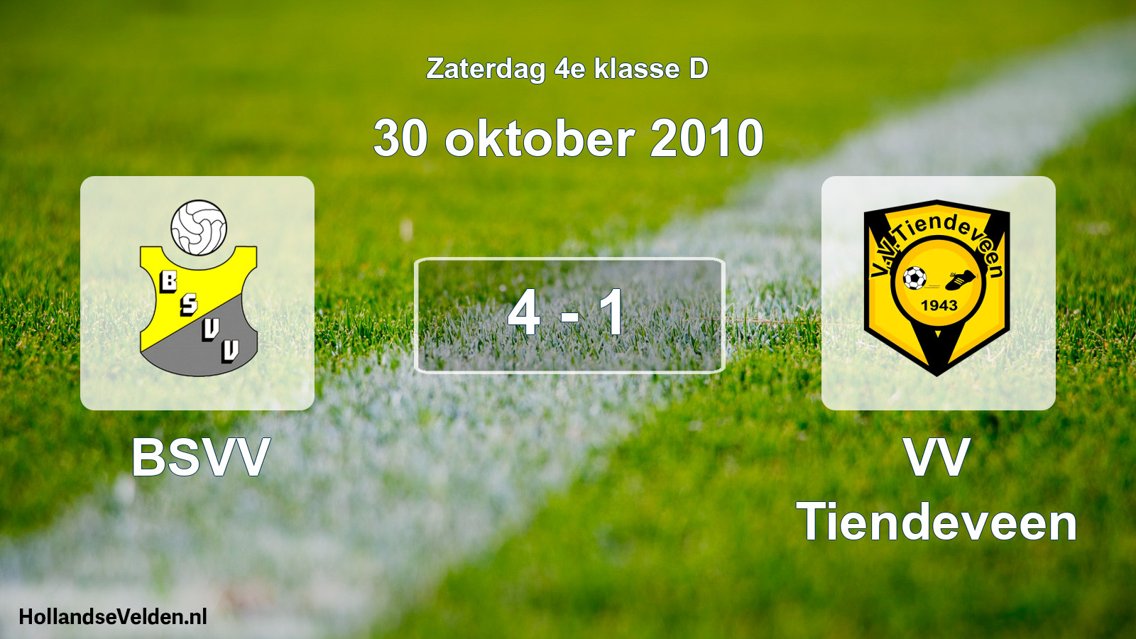 Total number of matches played: BSVV - VV Tiendeveen 4 - 1 (30 October 2010)