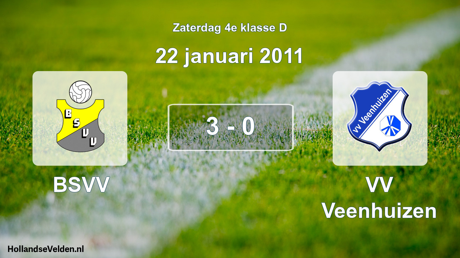 Total number of matches played: BSVV - VV Veenhuizen 3 - 0 (22 January 2011)