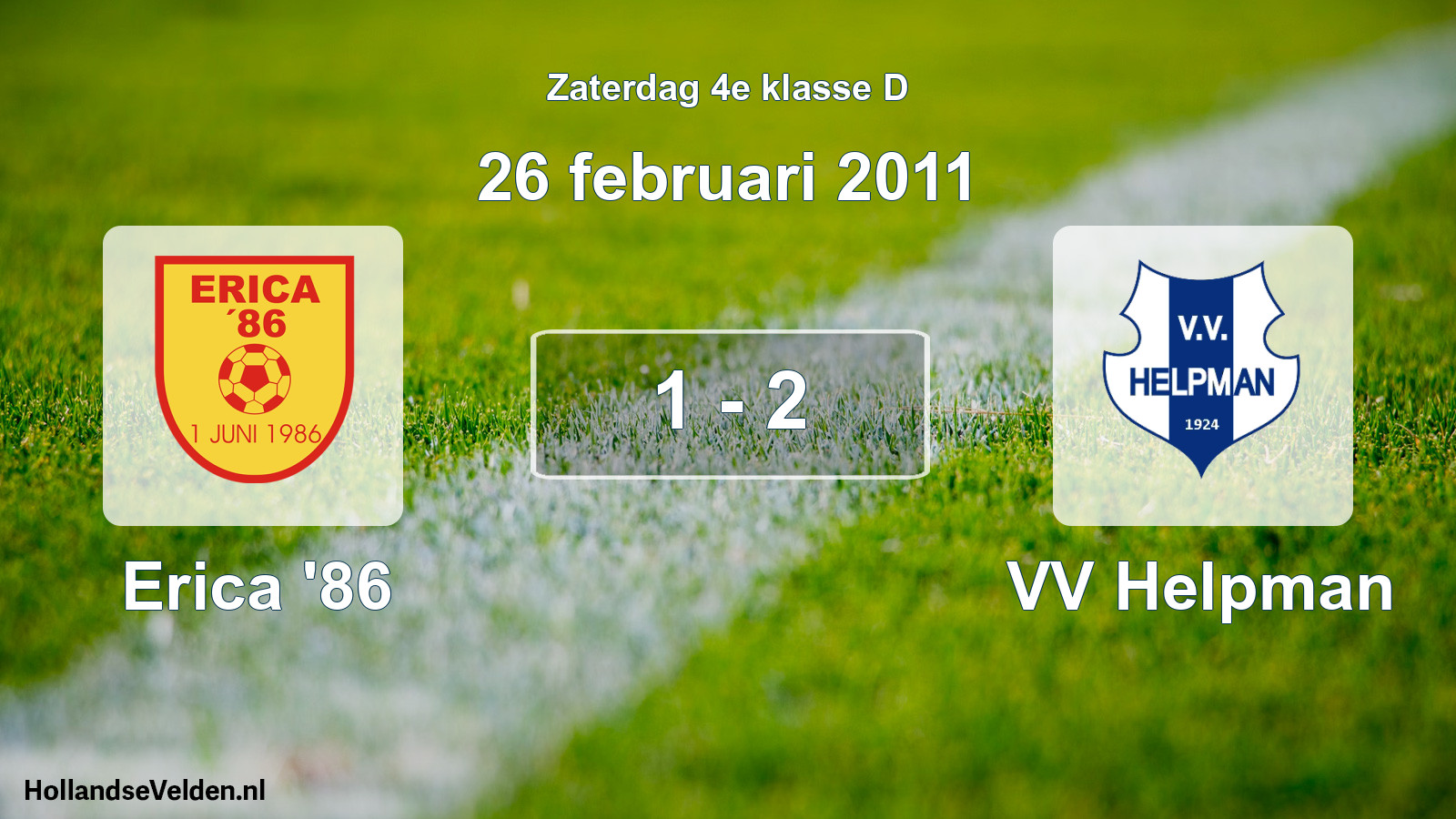Total number of matches played: Erica '86 - VV Helpman 1 - 2 (26 February 2011)