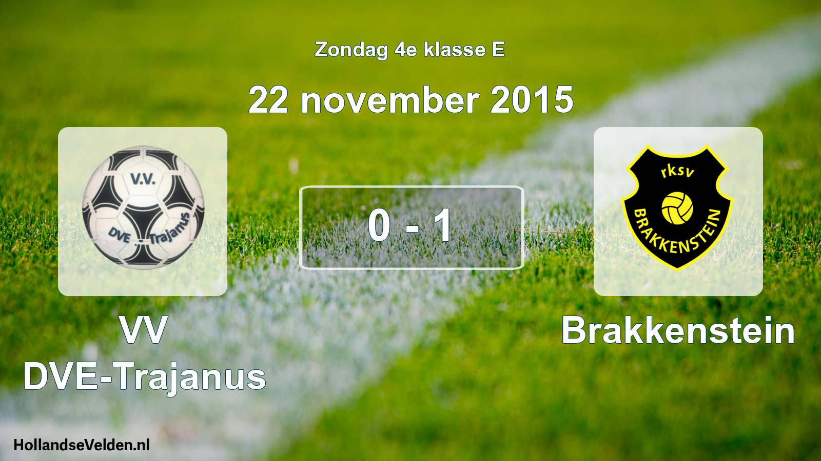 Total number of matches played: VV DVE-Trajanus - Brakkenstein 0 - 1 (22 November 2015)