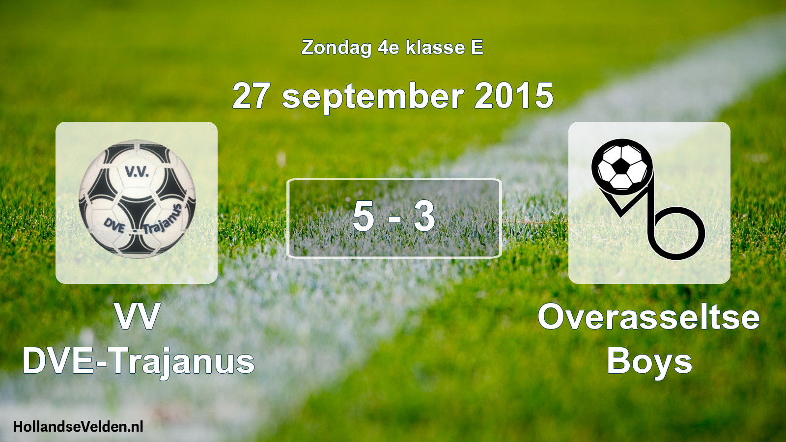 Total number of matches played: VV DVE-Trajanus - Overasseltse Boys 5 - 3 (27 September 2015)
