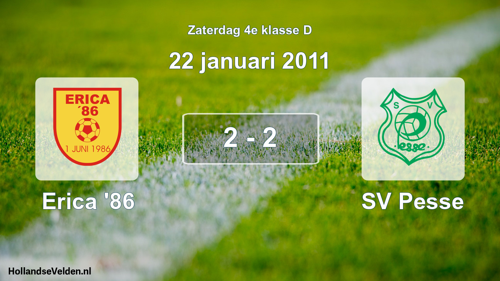 Total number of matches played: Erica '86 - SV Pesse 2 - 2 (22 January 2011)