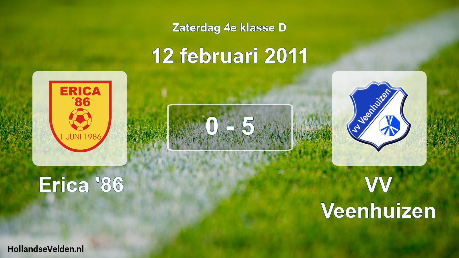 Total number of matches played: Erica '86 - VV Veenhuizen 0 - 5 (12 February 2011)