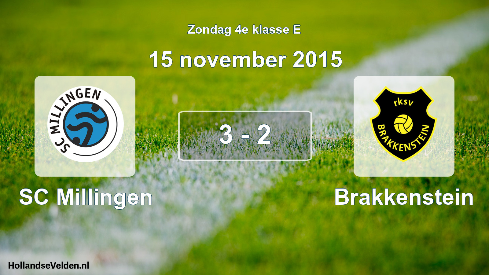 Total number of matches played: SC Millingen - Brakkenstein 3 - 2 (15 November 2015)