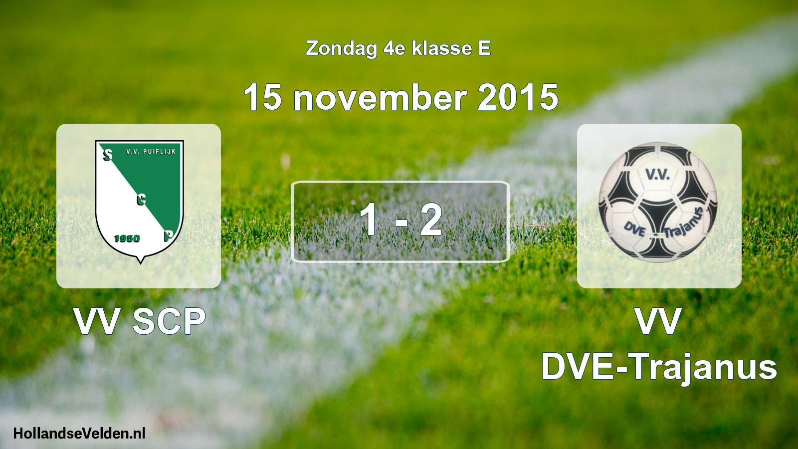 Total number of matches played: VV SCP - VV DVE-Trajanus 1 - 2 (15 November 2015)