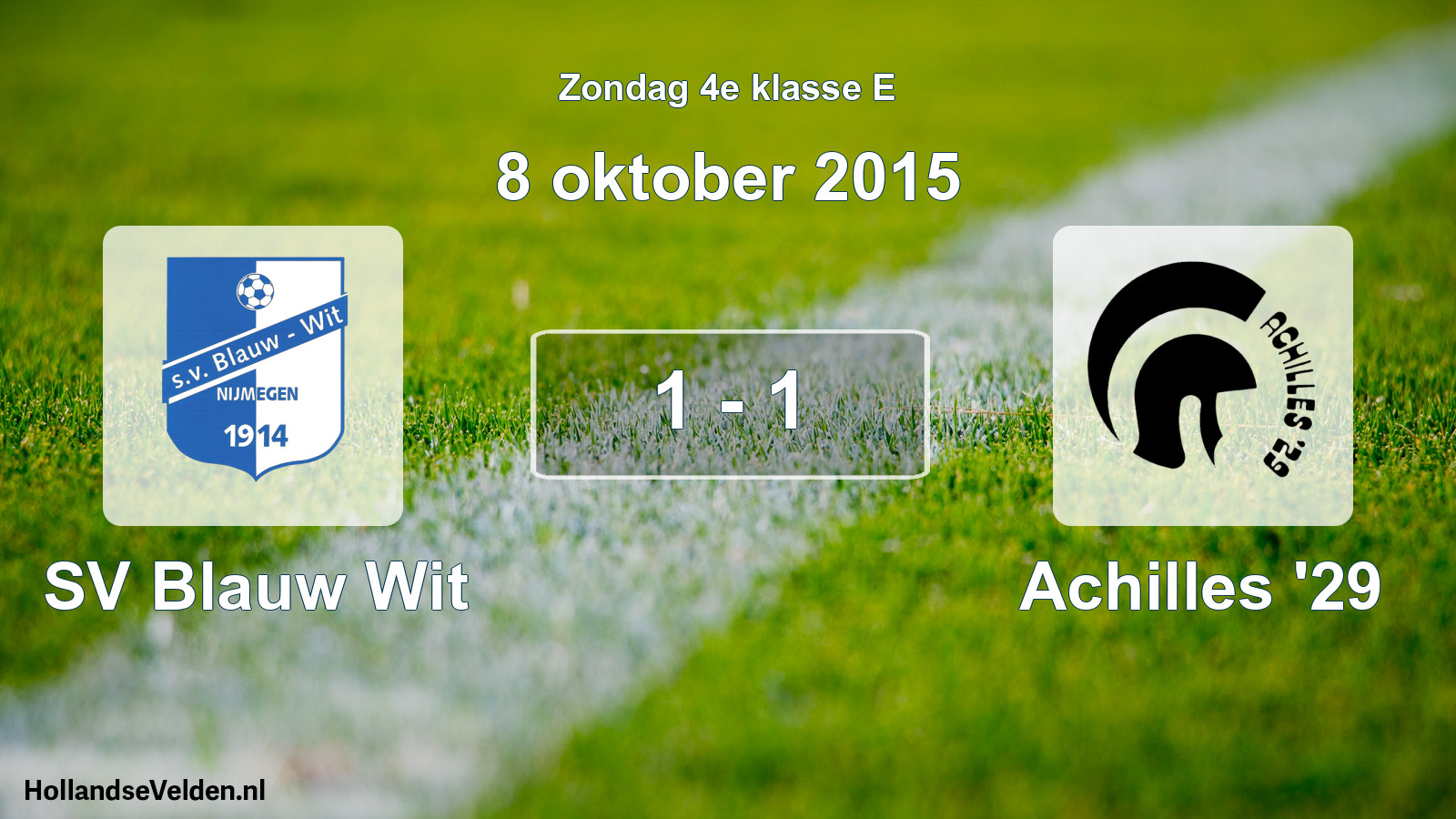 Total number of matches played: SV Blauw Wit - Achilles '29 1 - 1 (8 October 2015)
