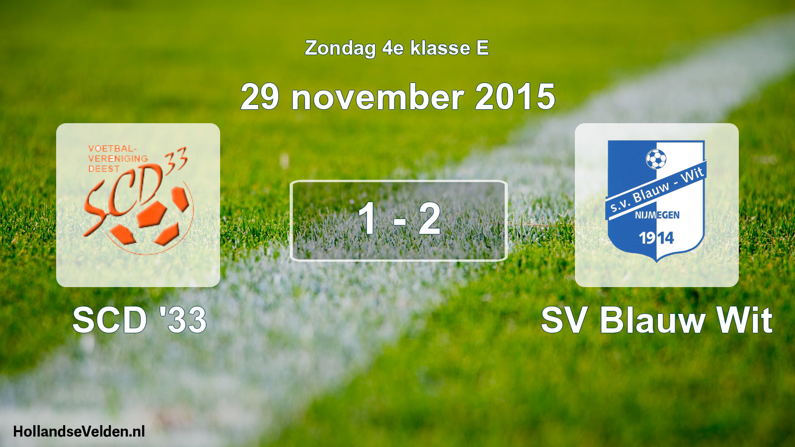 Total number of matches played: SCD '33 - SV Blauw Wit 1 - 2 (29 November 2015)