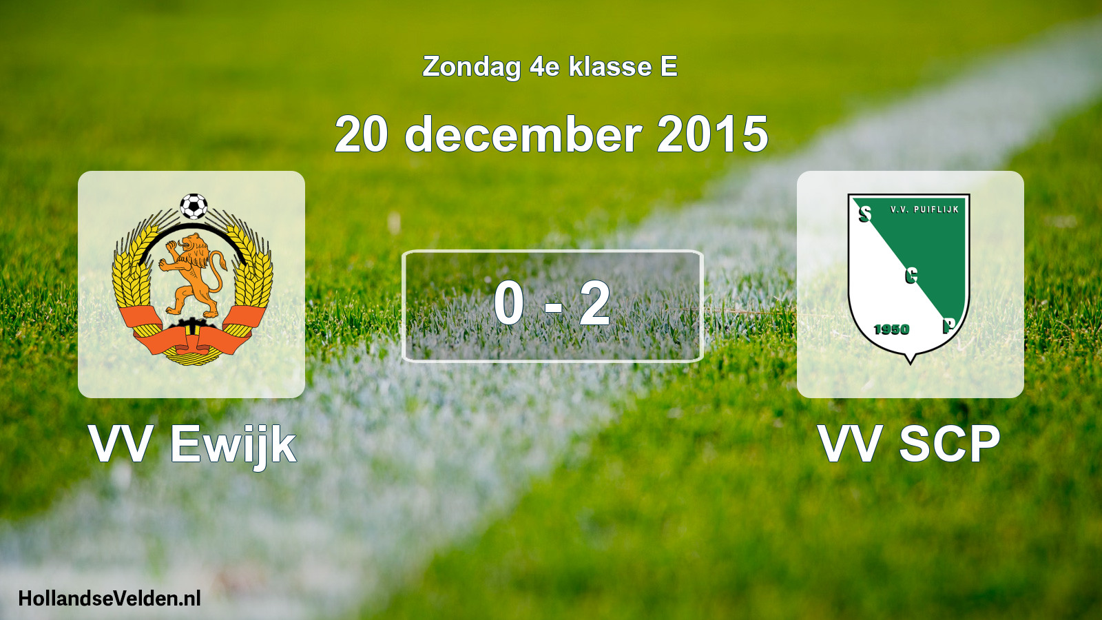 Total number of matches played: VV Ewijk - VV SCP 0 - 2 (20 December 2015)