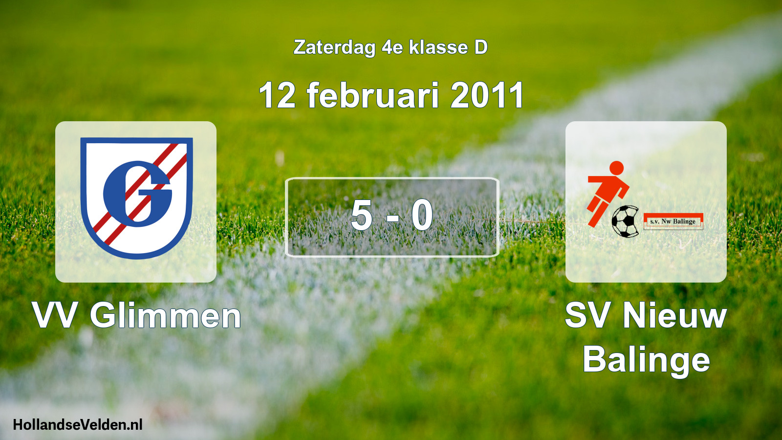 Total number of matches played: VV Glimmen - SV Nieuw Balinge 5 - 0 (12 February 2011)