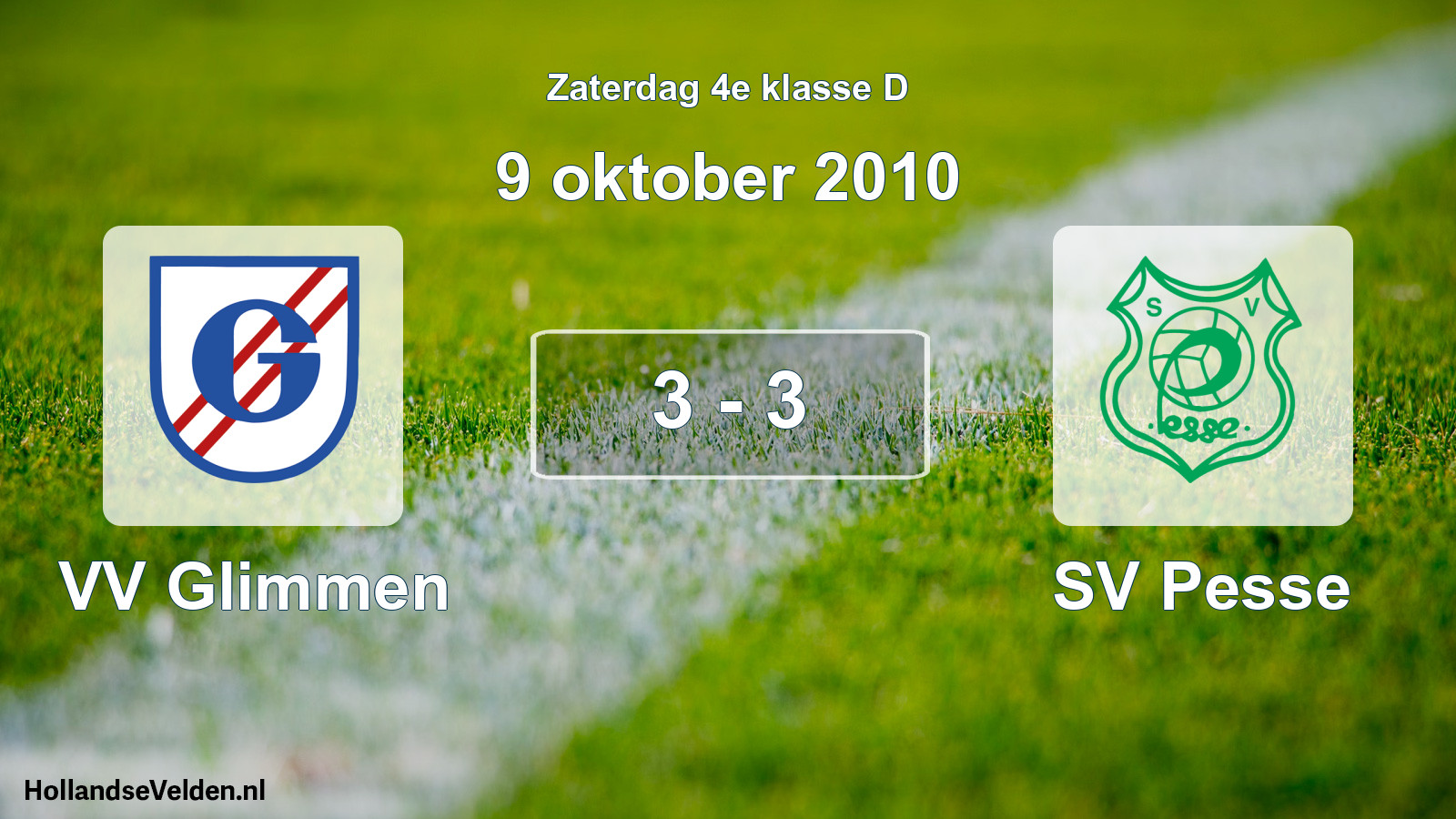 Total number of matches played: VV Glimmen - SV Pesse 3 - 3 (9 October 2010)