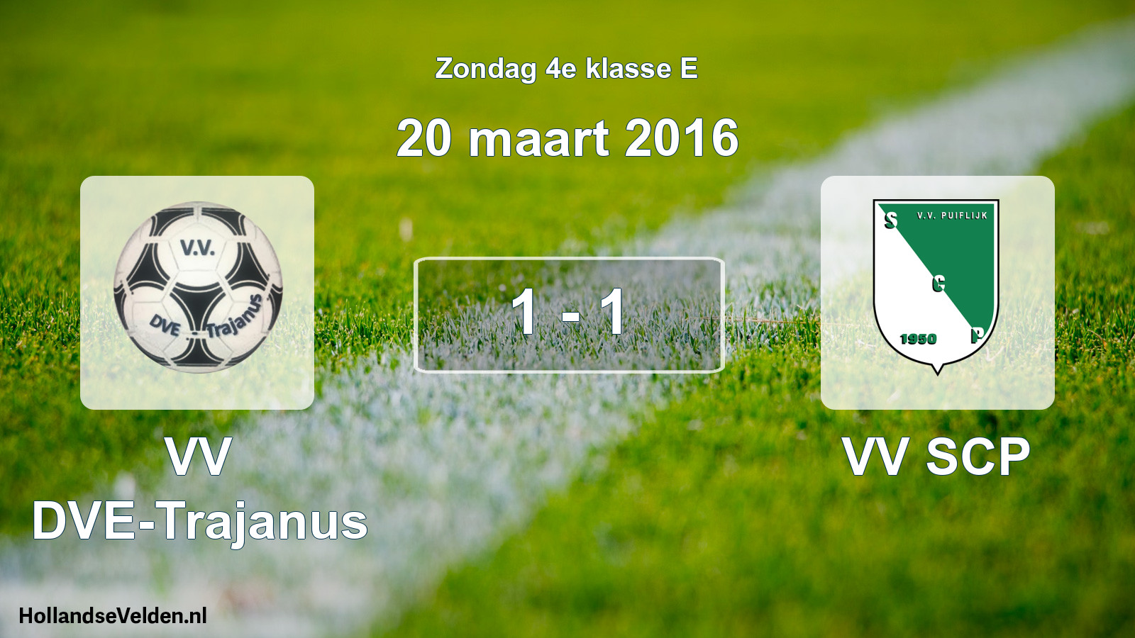 Total number of matches played: VV DVE-Trajanus - VV SCP 1 - 1 (20 March 2016)