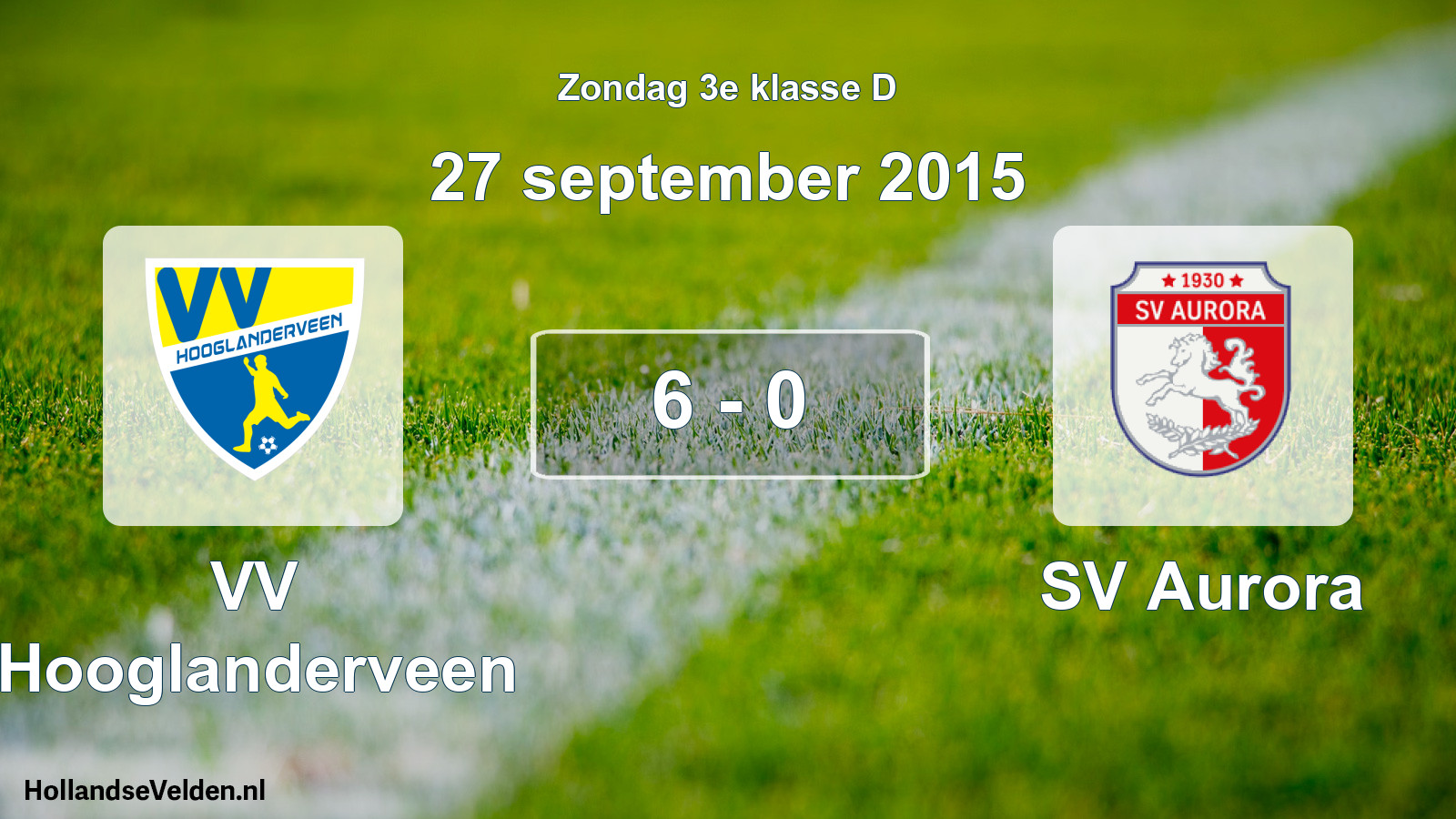 Total number of matches played: VV Hooglanderveen - SV Aurora 6 - 0 (27 September 2015)