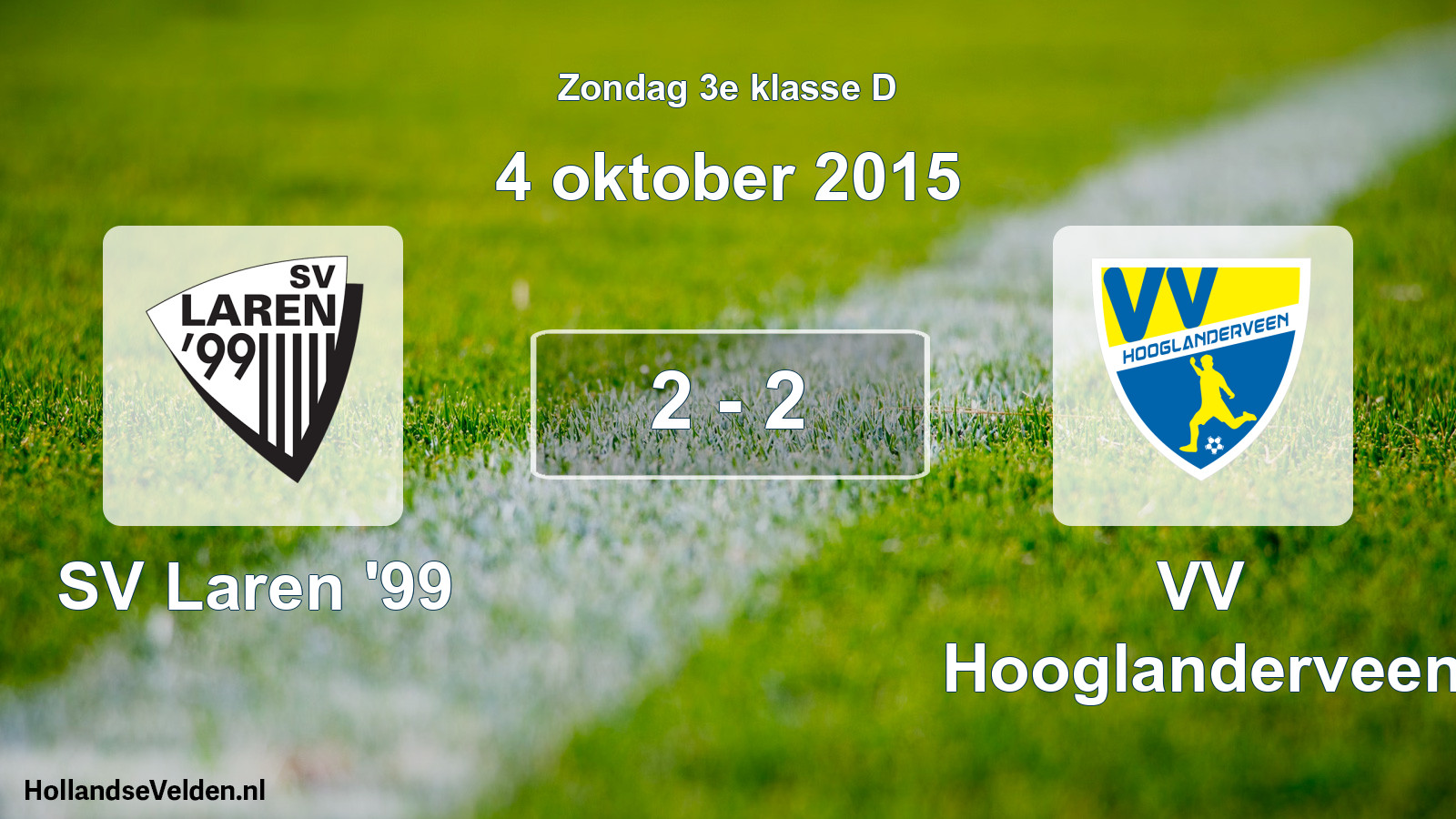 Total number of matches played: SV Laren '99 - VV Hooglanderveen 2 - 2 (4 October 2015)