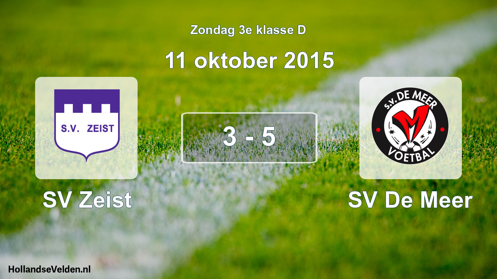 Total number of matches played: SV Zeist - SV De Meer 3 - 5 (11 October 2015)