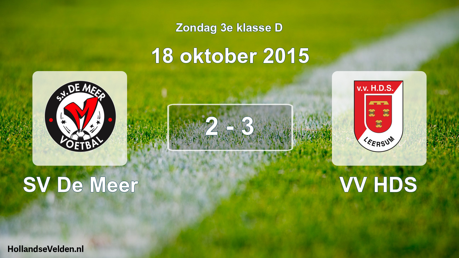 Total number of matches played: SV De Meer - VV HDS 2 - 3 (18 October 2015)