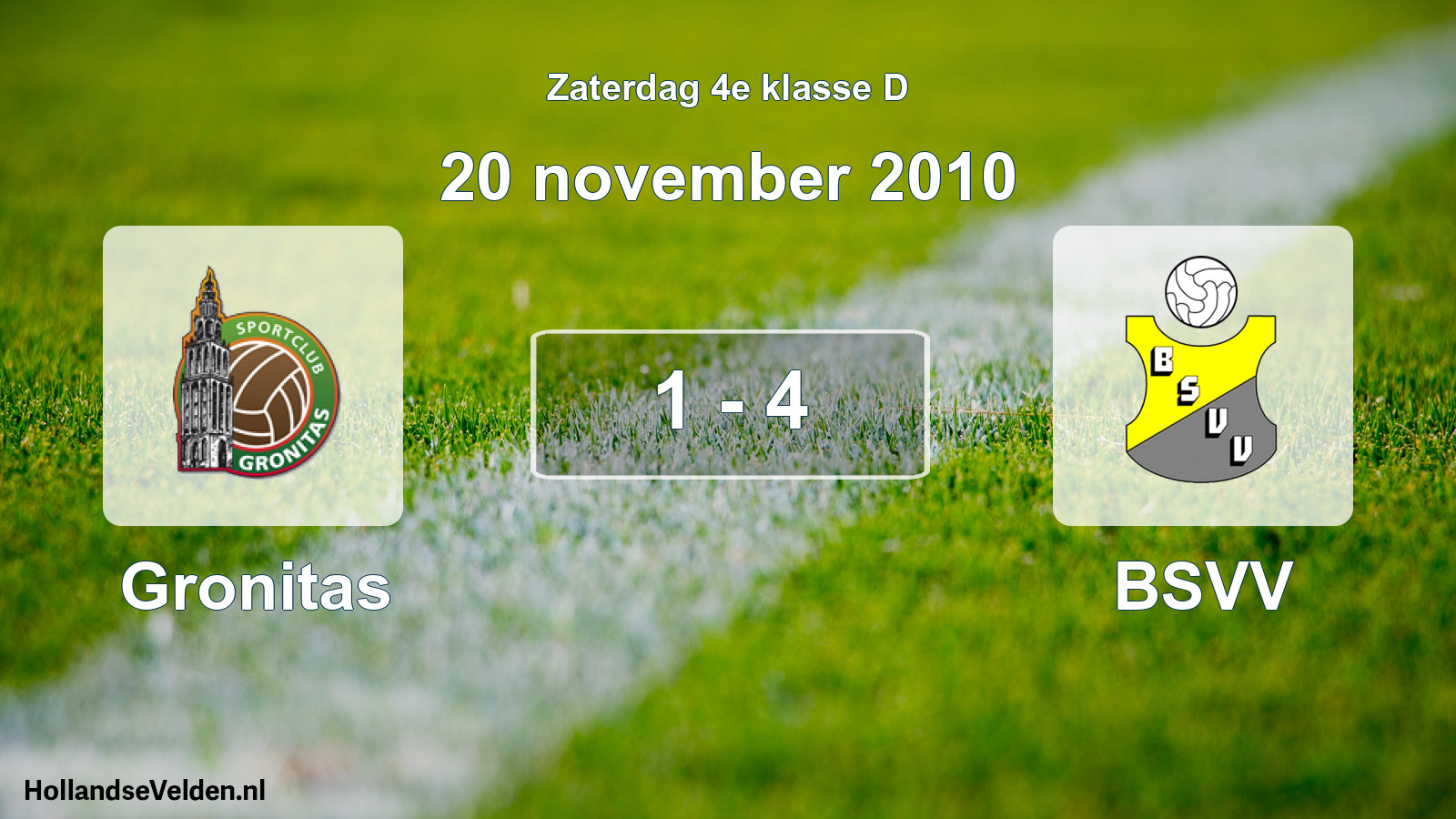 Total number of matches played: Gronitas - BSVV 1 - 4 (20 November 2010)