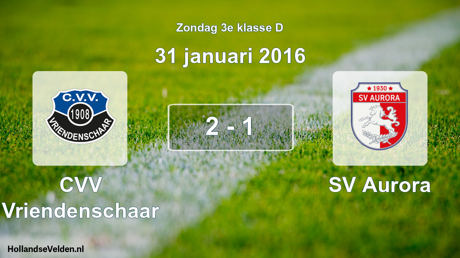 Total number of matches played: CVV Vriendenschaar - SV Aurora 2 - 1 (31 January 2016)