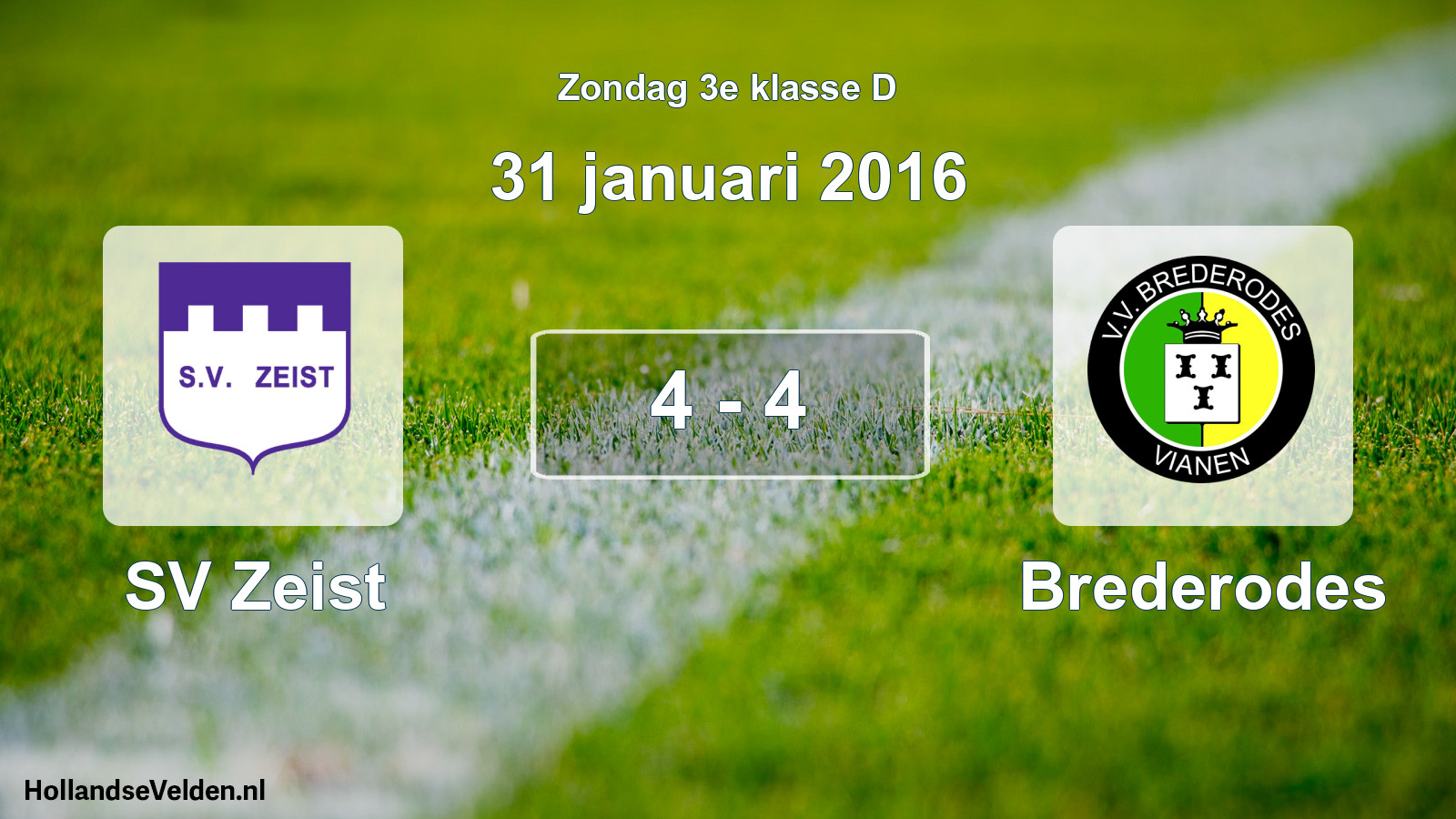Total number of matches played: SV Zeist - Brederodes 4 - 4 (31 January 2016)