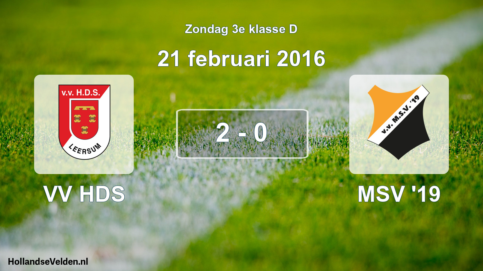 Total number of matches played: VV HDS - MSV '19 2 - 0 (21 February 2016)