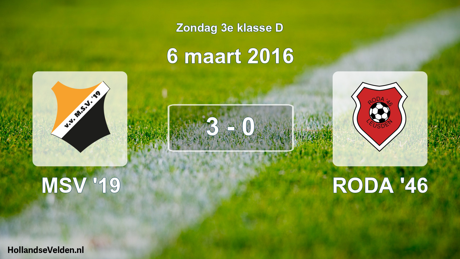 Total number of matches played: MSV '19 - RODA '46 3 - 0 (6 March 2016)