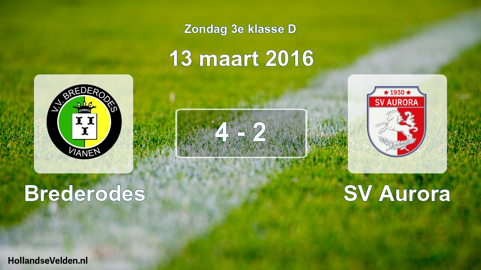 Total number of matches played: Brederodes - SV Aurora 4 - 2 (13 March 2016)
