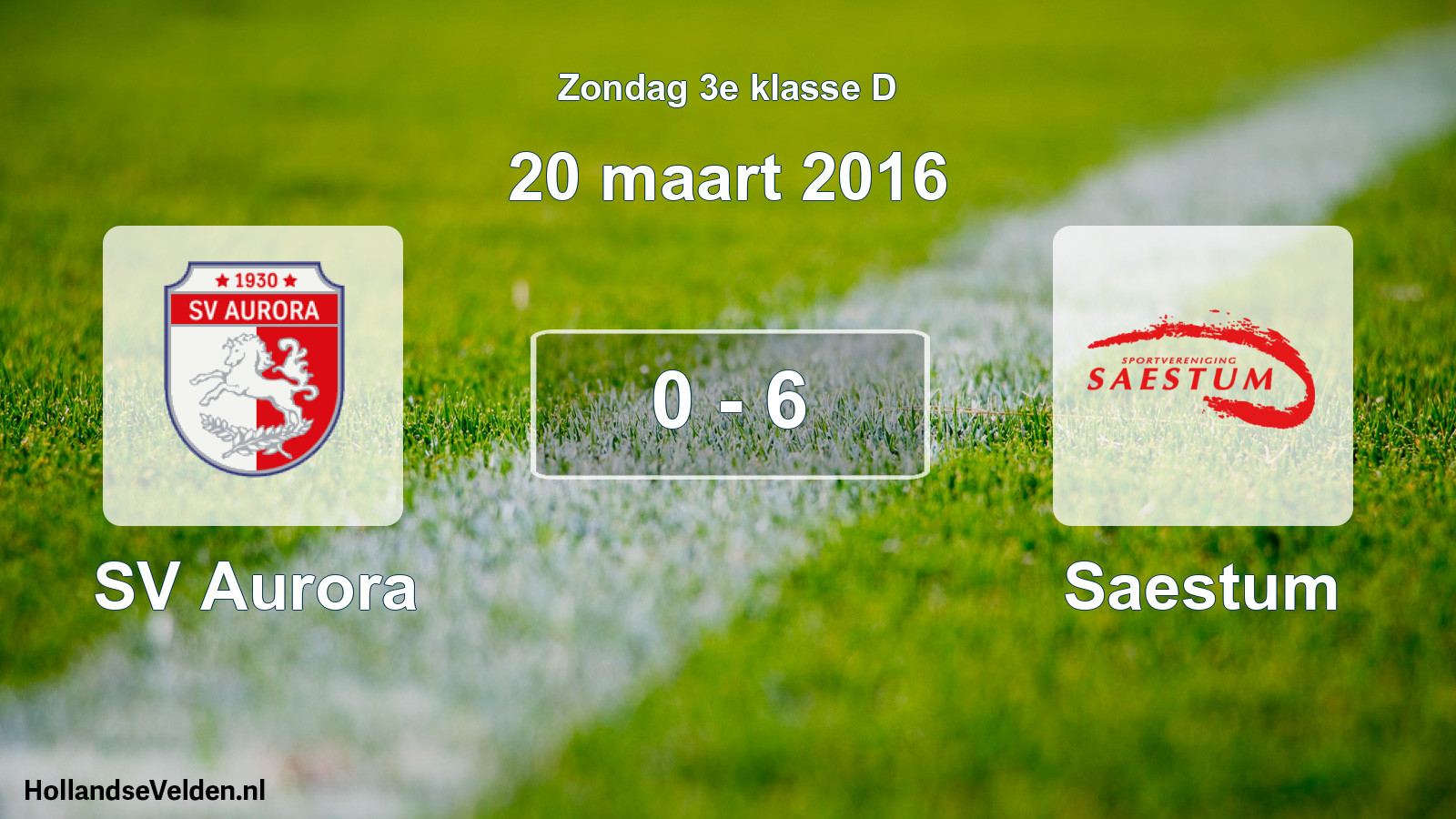 Total number of matches played: SV Aurora - Saestum 0 - 6 (20 March 2016)