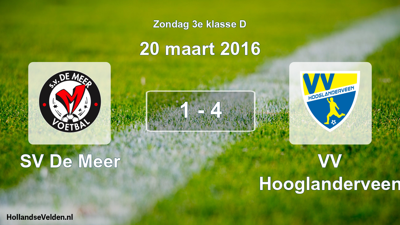 Total number of matches played: SV De Meer - VV Hooglanderveen 1 - 4 (20 March 2016)