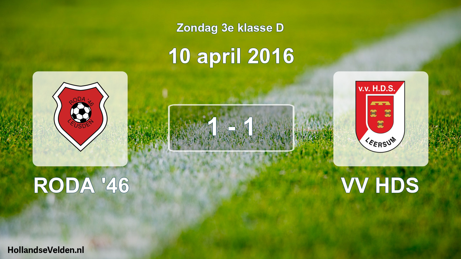 Total number of matches played: RODA '46 - VV HDS 1 - 1 (10 April 2016)