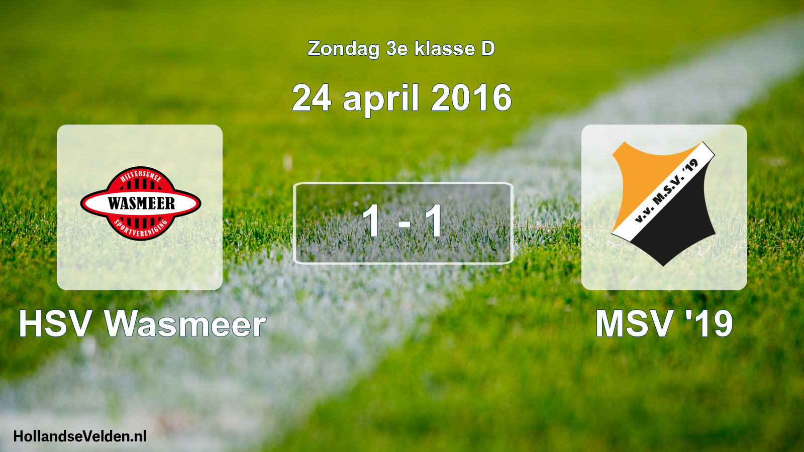 Total number of matches played: HSV Wasmeer - MSV '19 1 - 1 (24 April 2016)