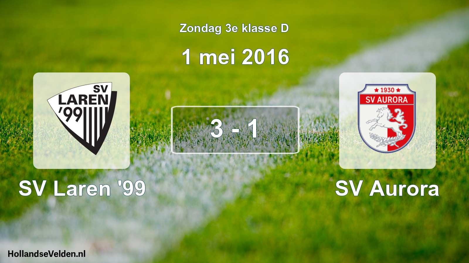 Total number of matches played: SV Laren '99 - SV Aurora 3 - 1 (1 May 2016)